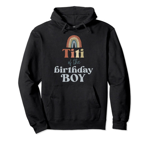 Titi Birthday Boho Rainbow Party Hoodie - Aesthetic Graphic Men Women - T-Shirt, Sweatshirt, Hoodie