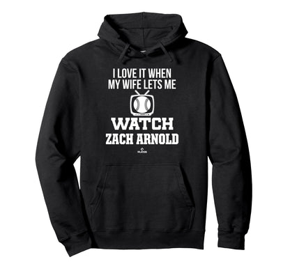 My Wife Lets Me Watch Zach Arnold Prospect Hoodie - Graphic Print Unisex - T-Shirt, Sweatshirt, Hoodie