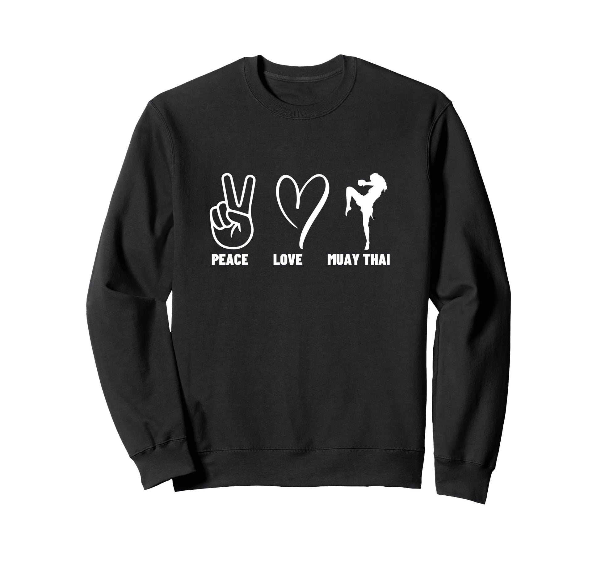 Muay Thai Coach Peace Love Muay Thai Sweatshirt - Aesthetic Graphic Unisex - T-Shirt, Sweatshirt, Hoodie