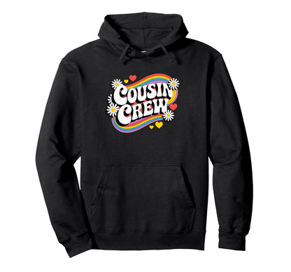 Cousin Crew Rainbow Love Funny Family Reunion Hoodie - Graphic Print Unisex - T-Shirt, Sweatshirt, Hoodie