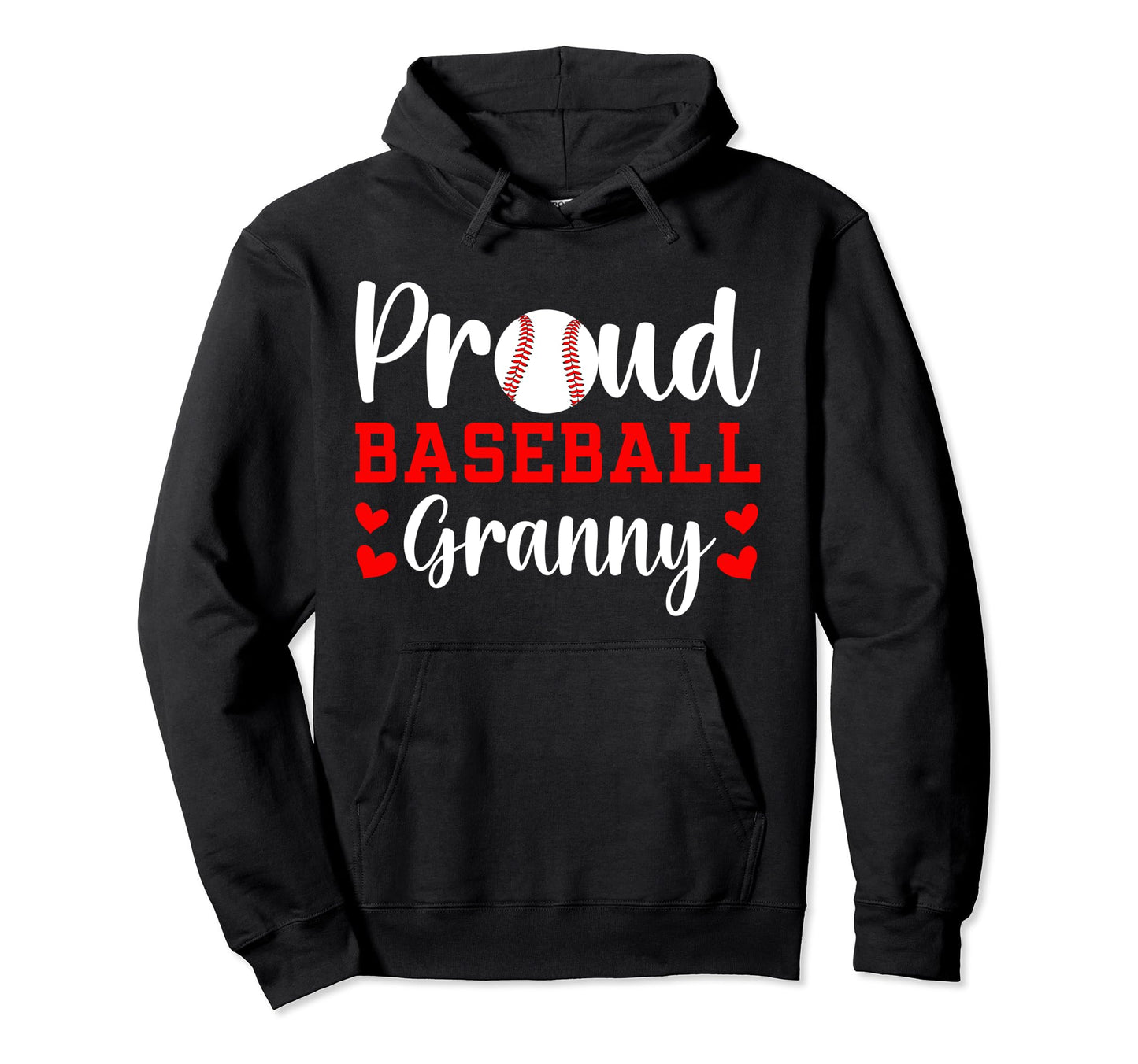 Proud Baseball Granny Grandma Granny Hoodie - Streetwear Style Unisex - T-Shirt, Sweatshirt, Hoodie