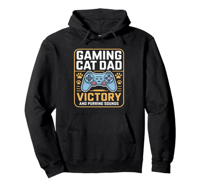 Gaming Cat Dad Victory Screen And Purring Hoodie - Novelty Apparel Unisex - T-Shirt, Sweatshirt, Hoodie