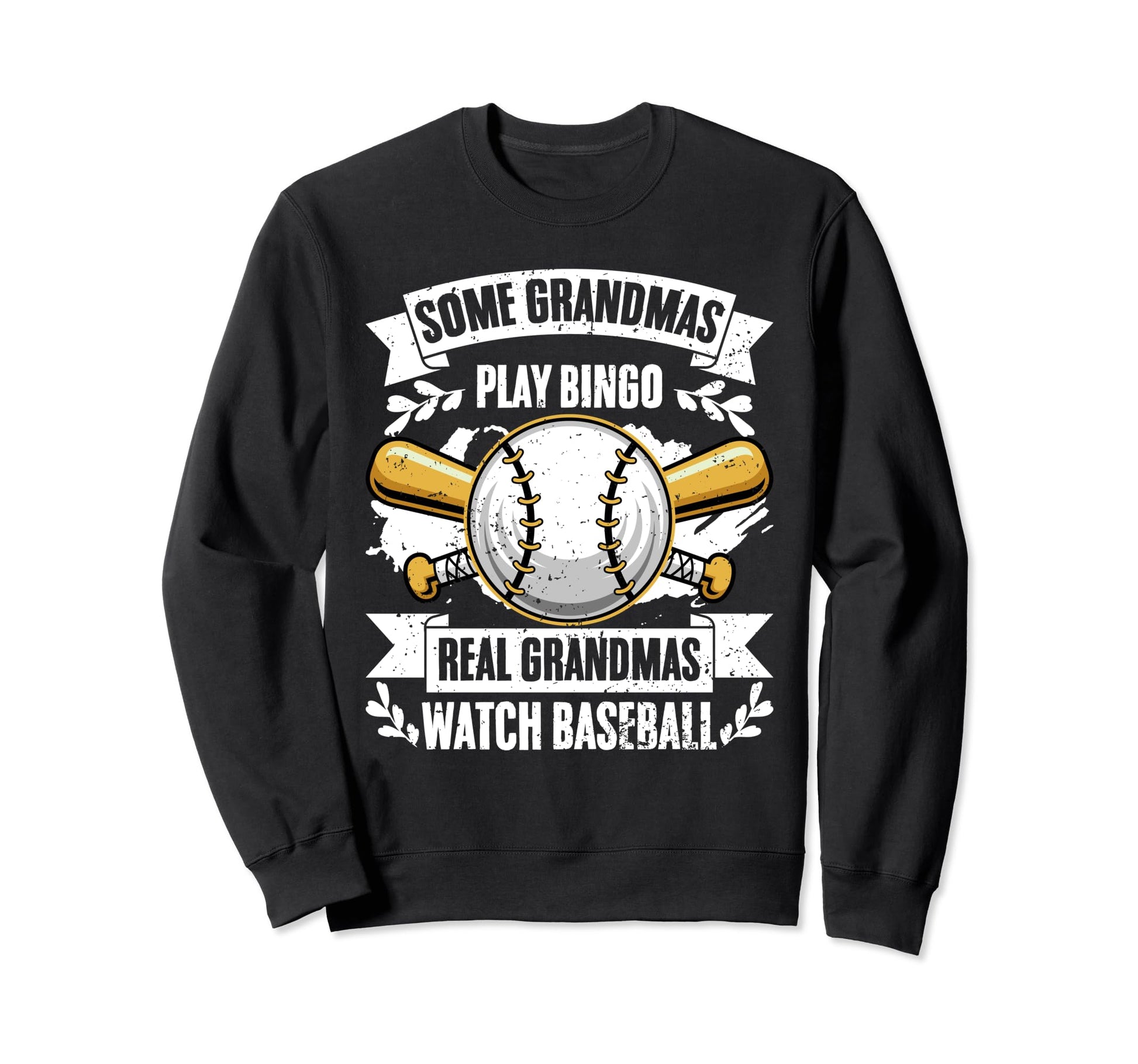 Some Grandmas Play Bingo Real Sweatshirt - Aesthetic Graphic Unisex - T-Shirt, Sweatshirt, Hoodie