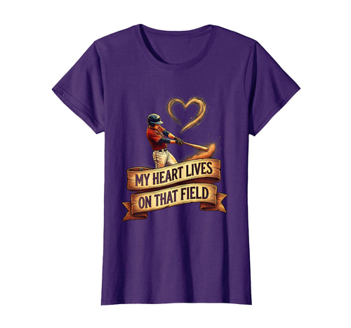 My Heart Lives That Field Baseball Mom T-Shirt - Novelty Apparel Men Women - T-Shirt, Sweatshirt, Hoodie