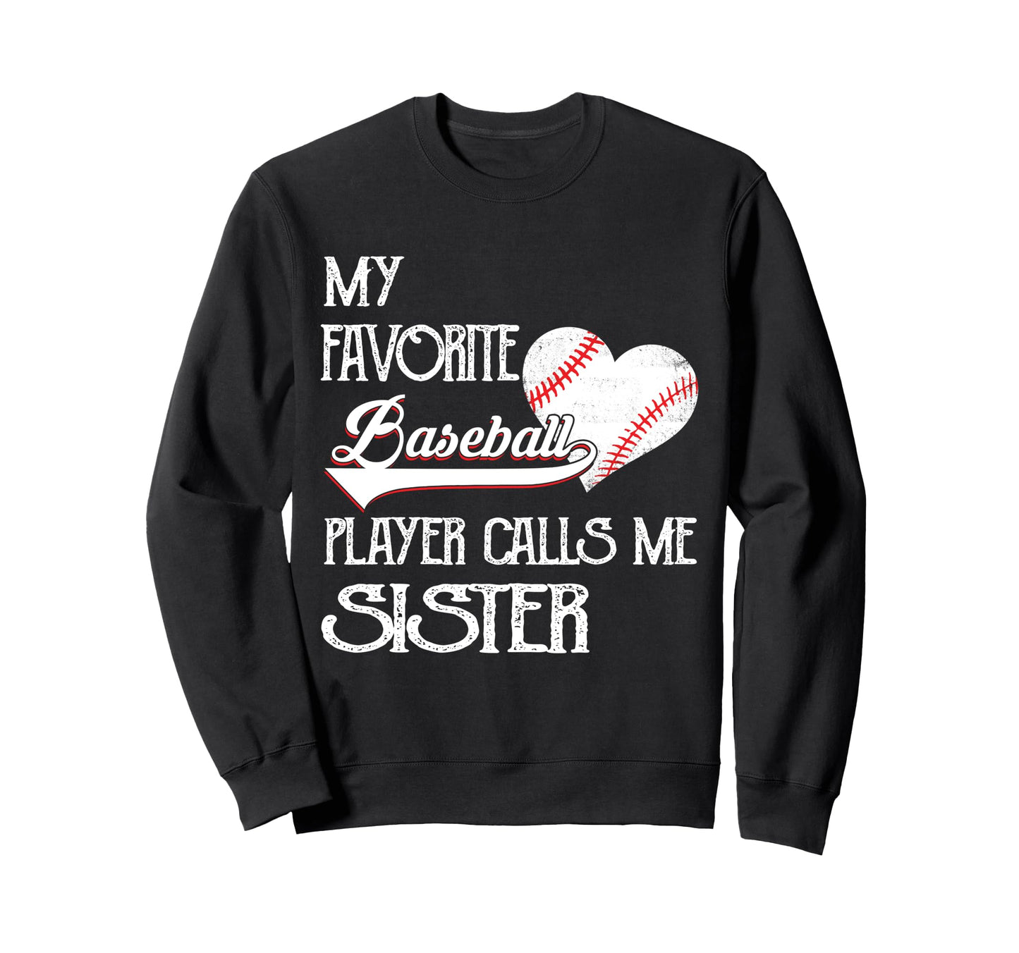 Heart Love Favorite Baseball Sweatshirt - Custom Art Print Men Women - T-Shirt, Sweatshirt, Hoodie