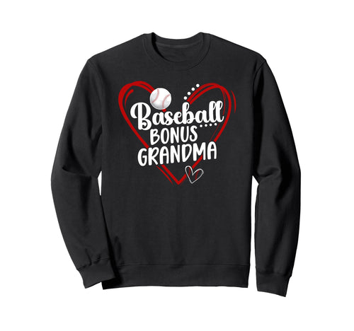 Baseball Bonus Grandma Baseball Sweatshirt - Trendy Graphic Men Women - T-Shirt, Sweatshirt, Hoodie