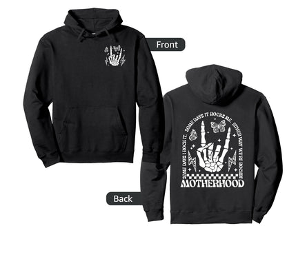 Motherhood Mom Life Rock Skeleton Hoodie - Casual Everyday Wear Unisex - T-Shirt, Sweatshirt, Hoodie