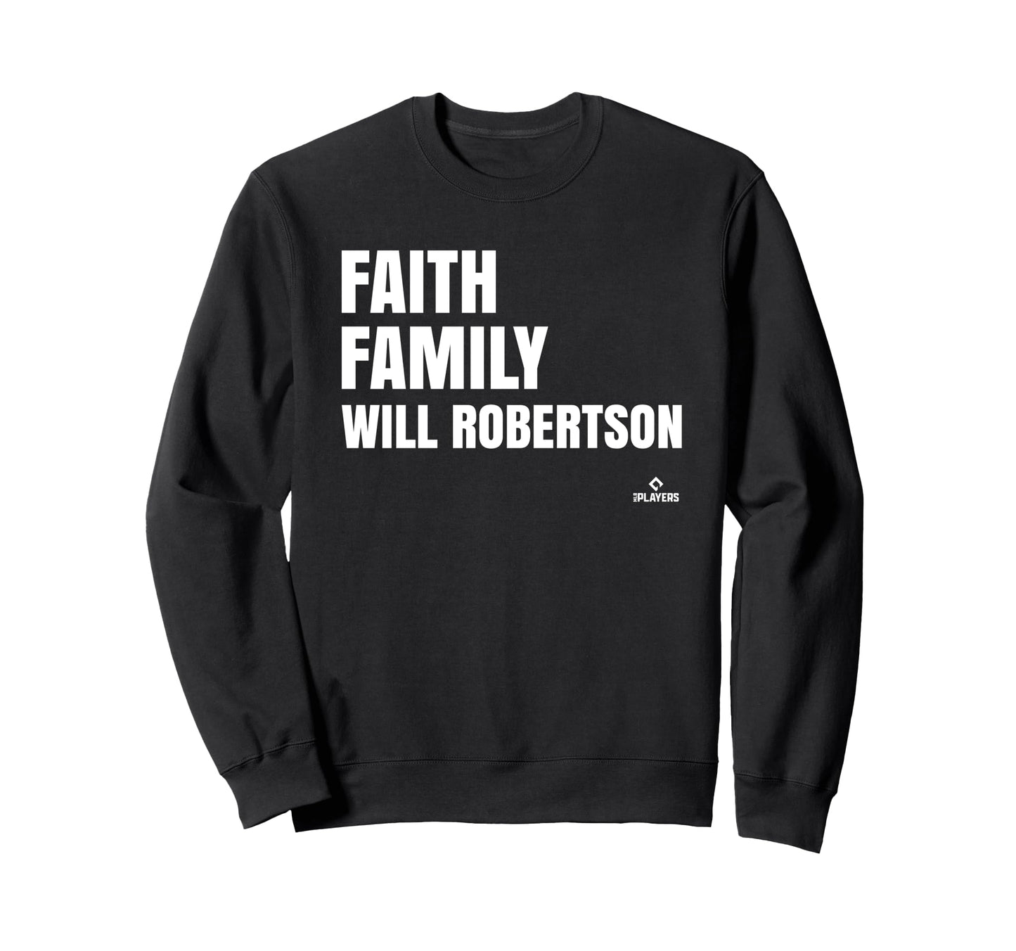 Faith Family Will Robertson Sweatshirt - Casual Everyday Wear Unisex - T-Shirt, Sweatshirt, Hoodie