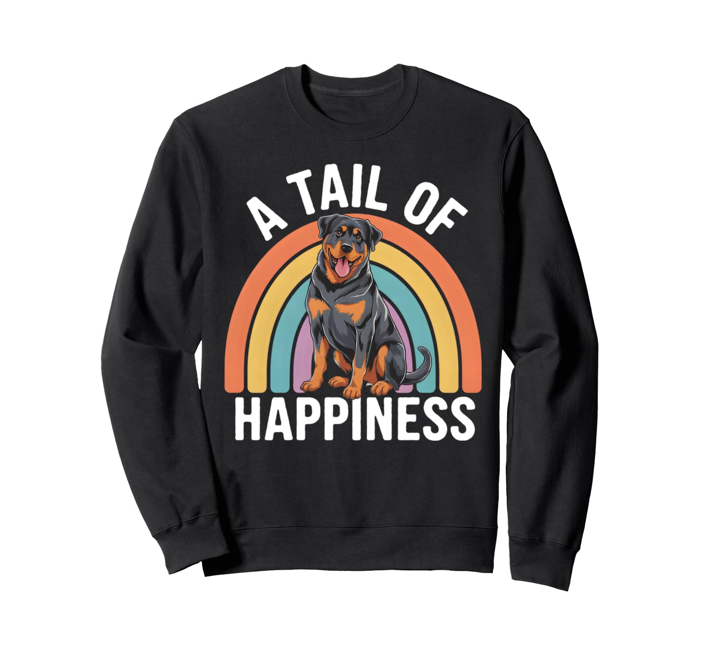 Tail Happiness Rottweiler Dog Sweatshirt - Streetwear Style for Adults - T-Shirt, Sweatshirt, Hoodie