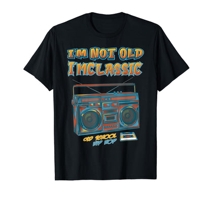 Im Not Old Im Cassette 80S 90S Old School T-Shirt - Novelty Apparel Unisex - T-Shirt, Sweatshirt, Hoodie