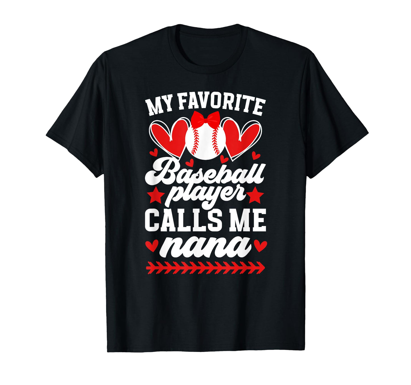 My Favorite Baseball Player Nana Baseball T-Shirt - Trendy Graphic Unisex - T-Shirt, Sweatshirt, Hoodie