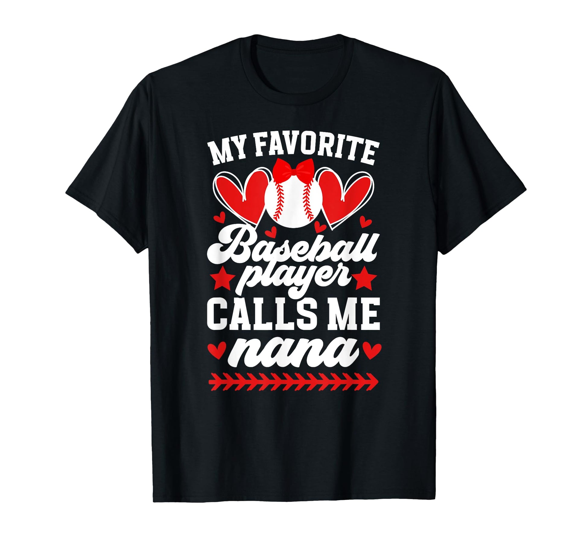 My Favorite Baseball Player Nana Baseball T-Shirt - Trendy Graphic Unisex - T-Shirt, Sweatshirt, Hoodie