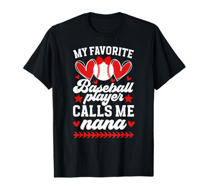 My Favorite Baseball Player Nana Baseball T-Shirt - Trendy Graphic Unisex - T-Shirt, Sweatshirt, Hoodie