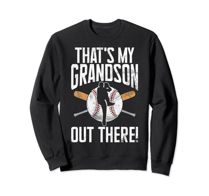 Thats My Grandson Out There Grandpa Sweatshirt - Trendy Graphic Men Women - T-Shirt, Sweatshirt, Hoodie