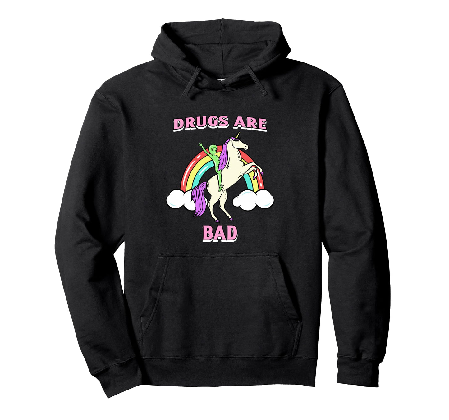 Drugs Are Bad Alien Et Rainbow Hoodie - Fun Novelty Design for Adults - T-Shirt, Sweatshirt, Hoodie