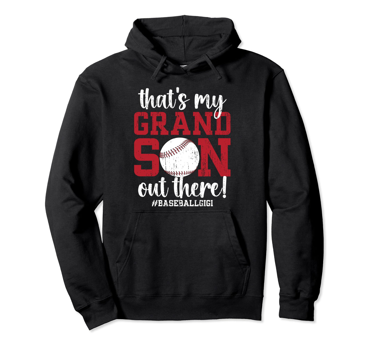 Thats My Grandson Baseball Gigi Hoodie - Casual Everyday Wear Men Women - T-Shirt, Sweatshirt, Hoodie