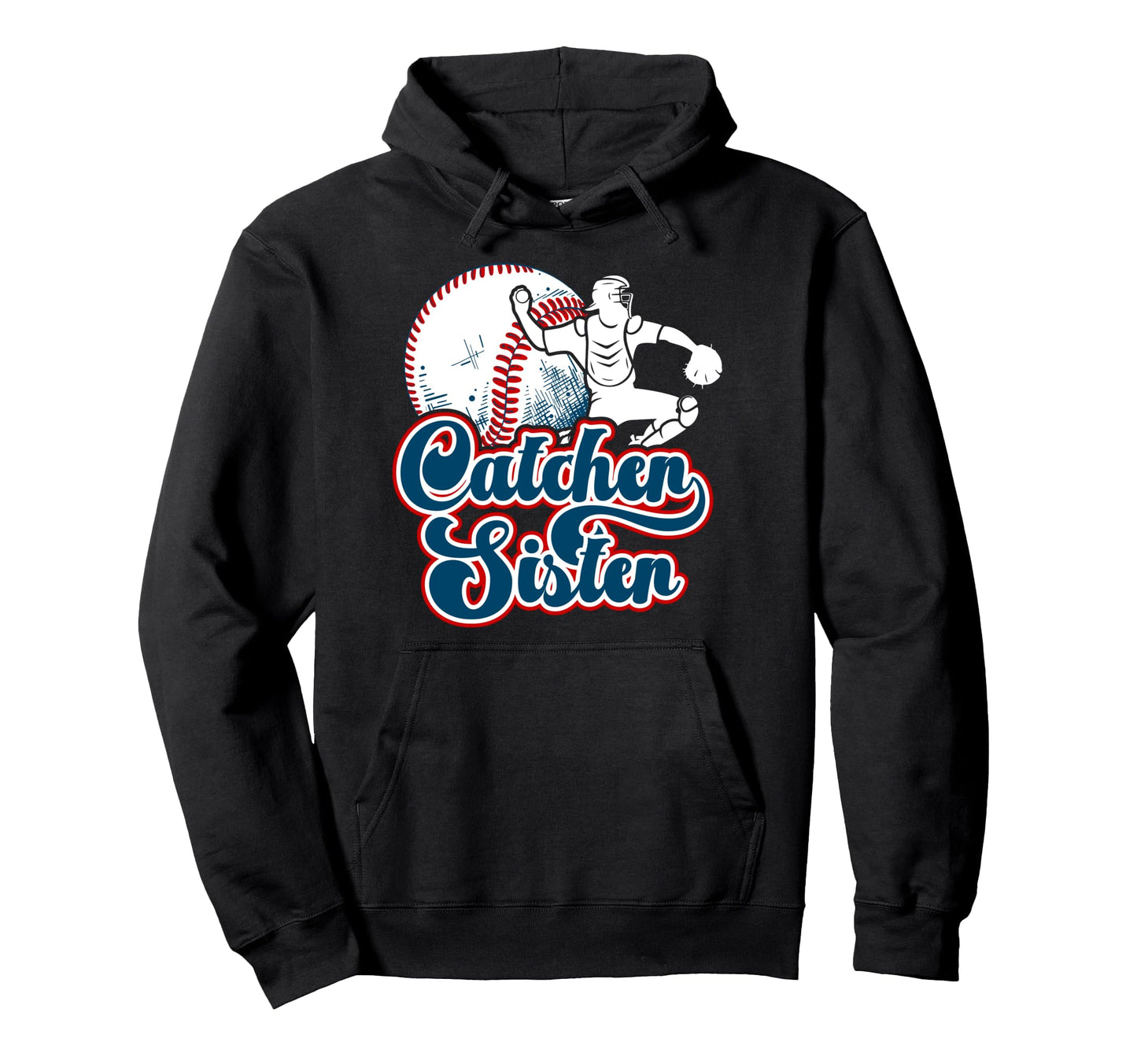 Baseball Catcher Sister Proud Baseball Hoodie - Custom Art Print Unisex - T-Shirt, Sweatshirt, Hoodie