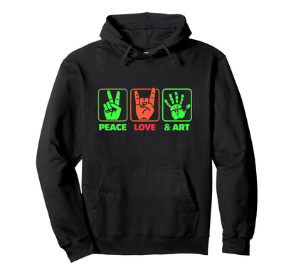 Peace Love Art Hoodie - Minimalist Print for Adults - T-Shirt, Sweatshirt, Hoodie
