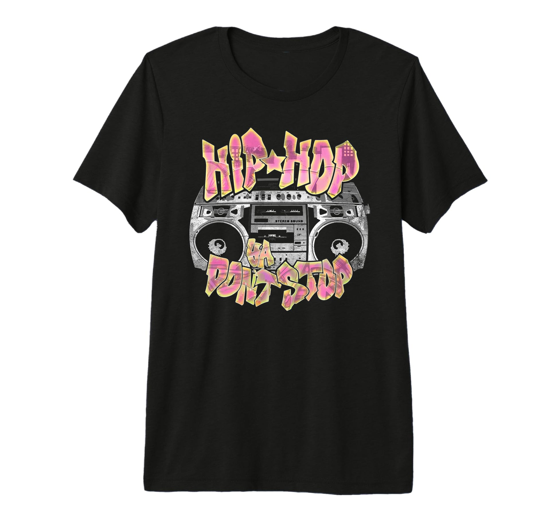 Hip Hop Ya Dont Stop Old School 80S T-Shirt - Novelty Apparel for Adults - T-Shirt, Sweatshirt, Hoodie