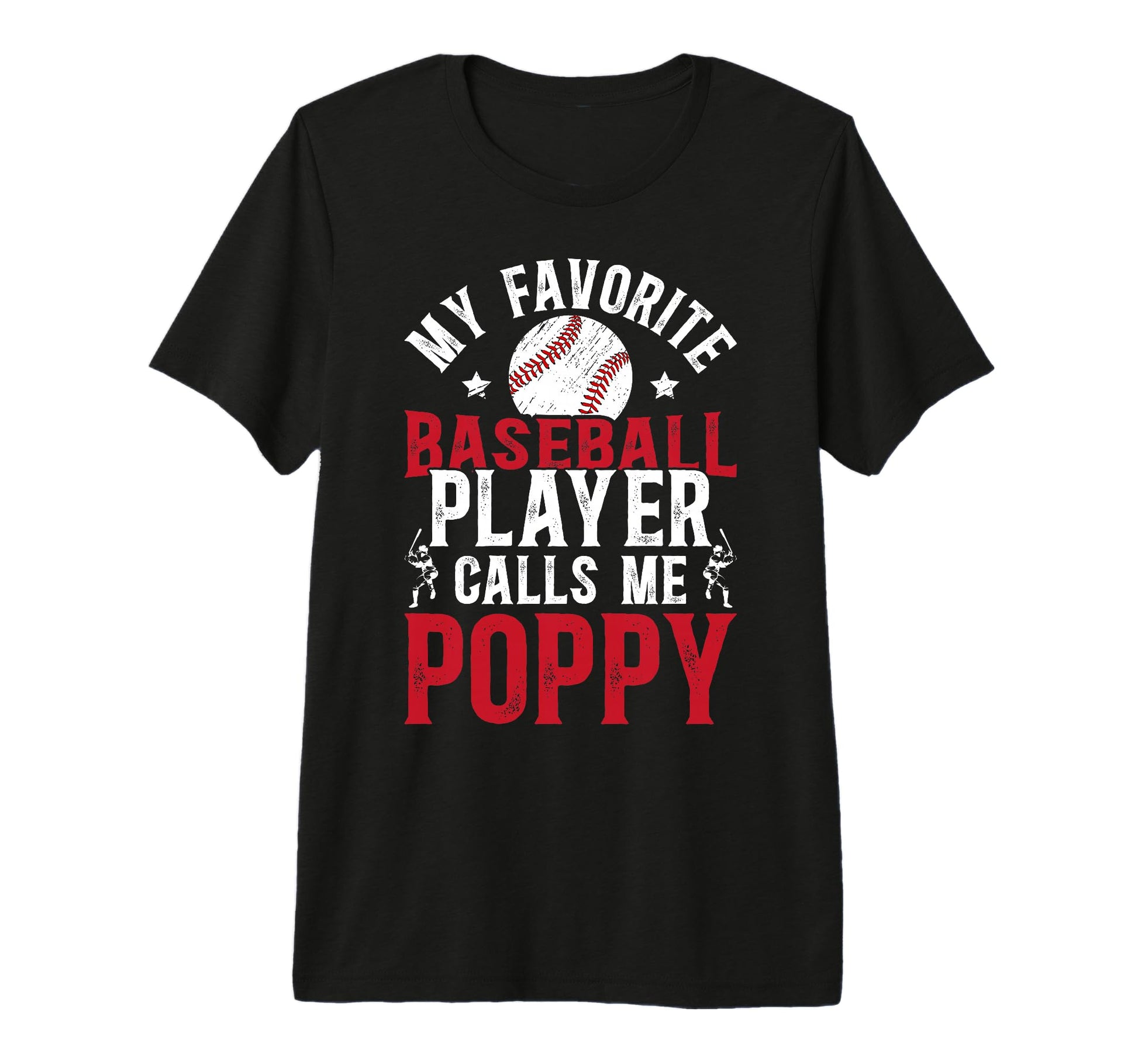 Mens My Favorite Baseball Player Poppy T-Shirt - Graphic Print for Adults - T-Shirt, Sweatshirt, Hoodie
