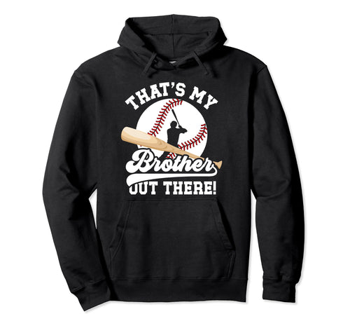 Thats My Brother Baseball Brother Hoodie - Aesthetic Graphic Men Women - T-Shirt, Sweatshirt, Hoodie