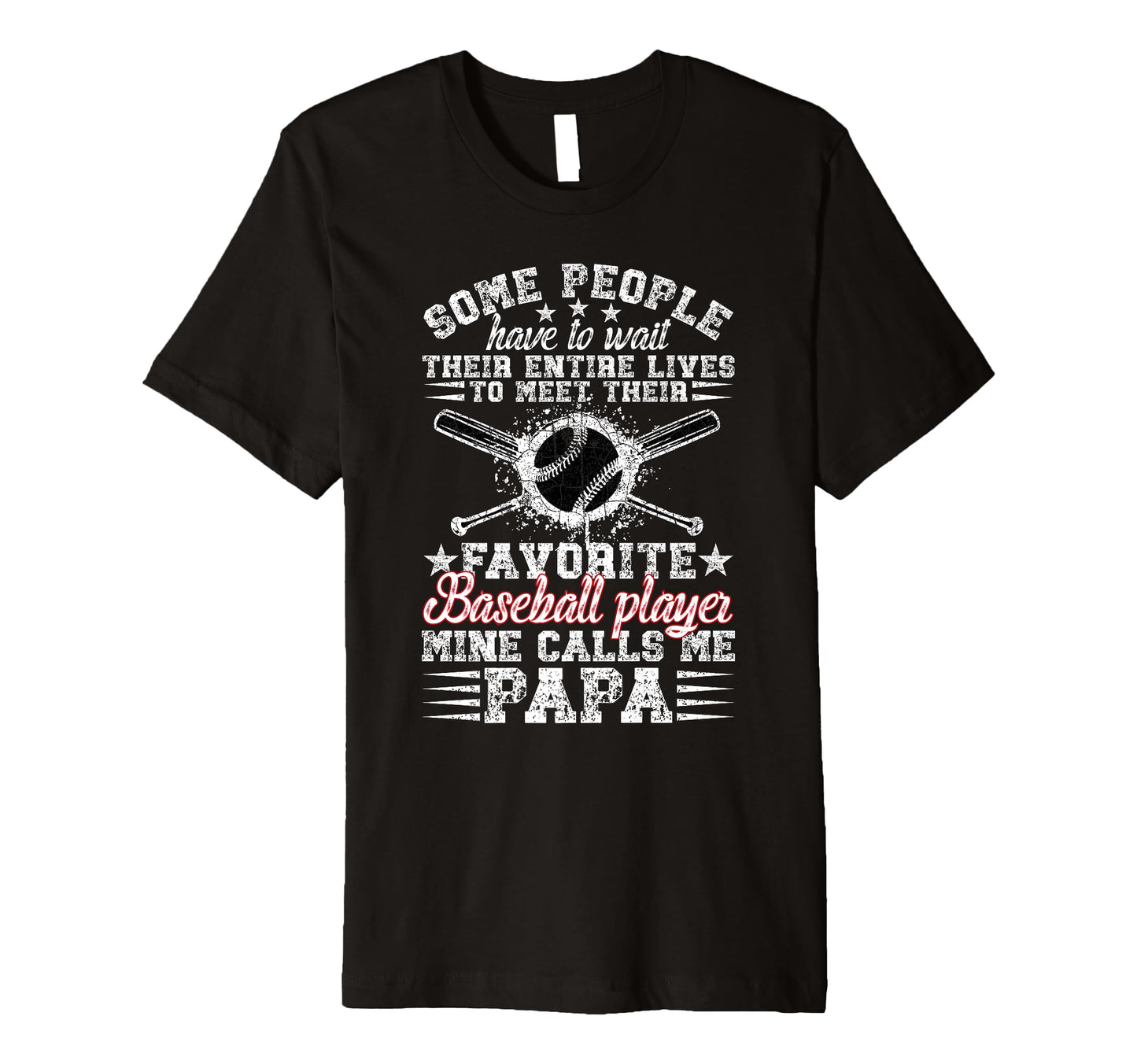 Mens Proud Baseball Papa Baseball T-Shirt - Casual Everyday Wear Men Women - T-Shirt, Sweatshirt, Hoodie