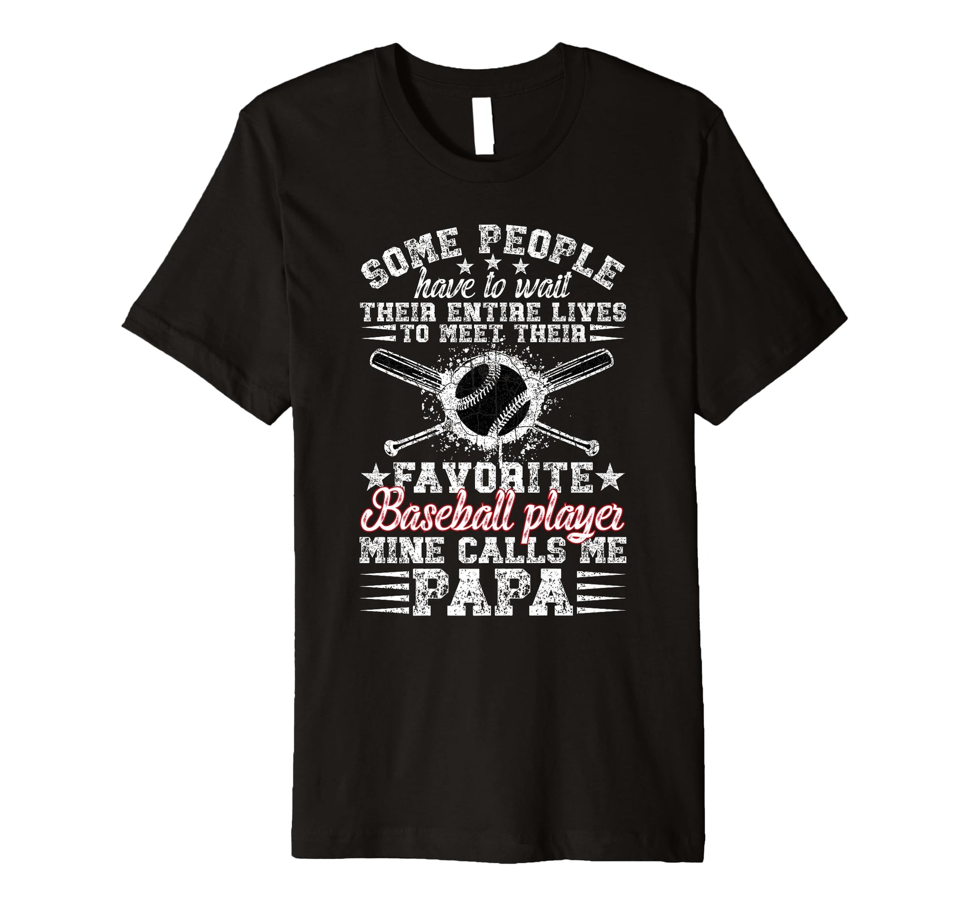 Mens Proud Baseball Papa Baseball T-Shirt - Casual Everyday Wear Men Women - T-Shirt, Sweatshirt, Hoodie