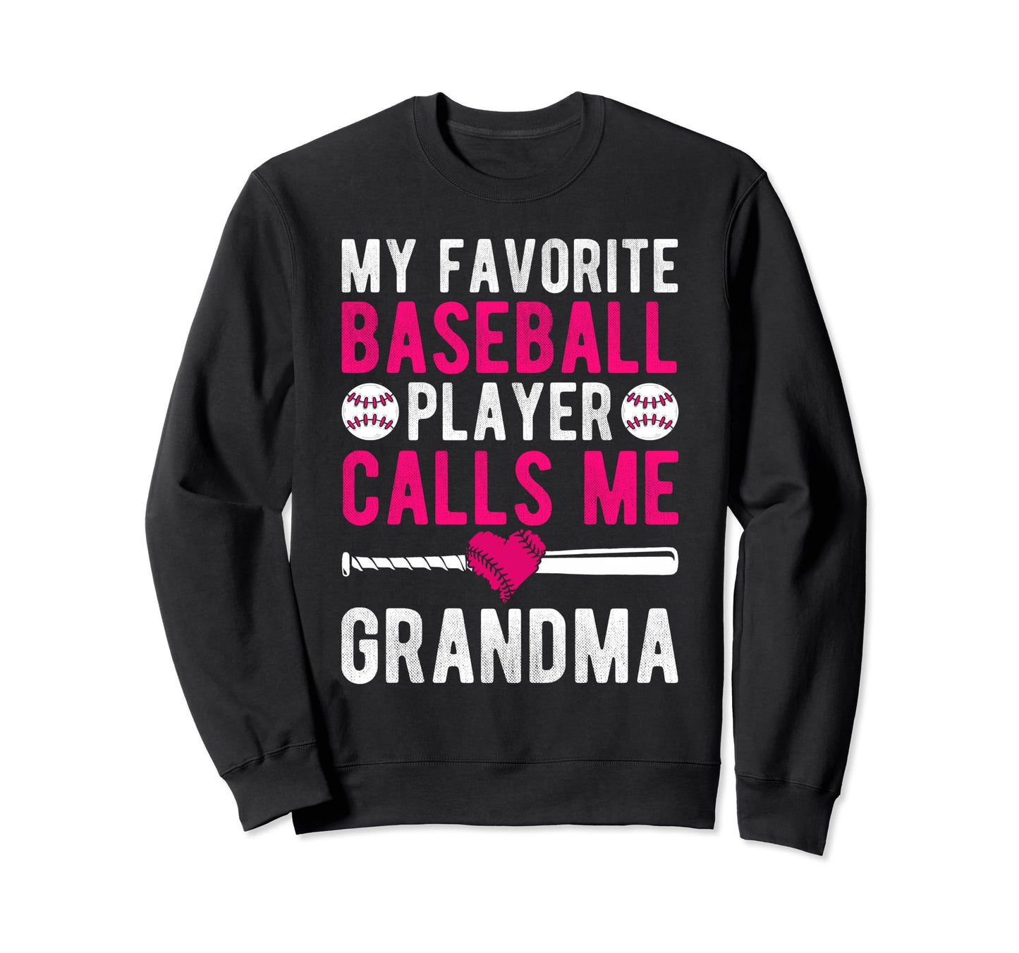 My Favorite Baseball Player Calls Me Sweatshirt - Unique Graphic Unisex - T-Shirt, Sweatshirt, Hoodie