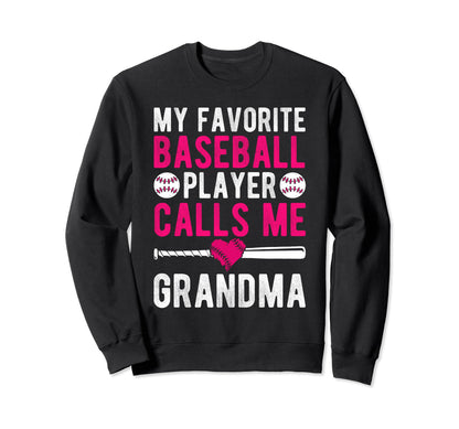 My Favorite Baseball Player Calls Me Sweatshirt - Unique Graphic Unisex - T-Shirt, Sweatshirt, Hoodie