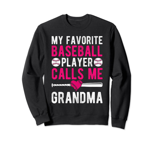 My Favorite Baseball Player Calls Me Sweatshirt - Unique Graphic Unisex - T-Shirt, Sweatshirt, Hoodie