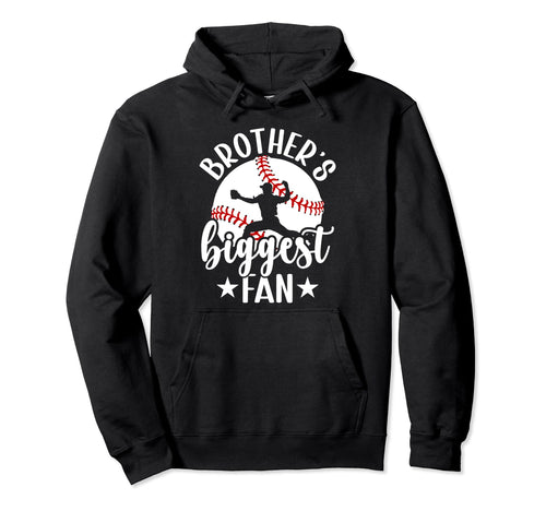 Brothers Biggest Fan Baseball Brother Hoodie - Trendy Graphic Men Women - T-Shirt, Sweatshirt, Hoodie