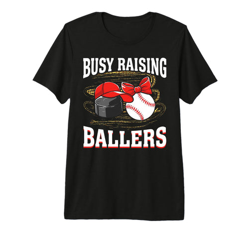 Busy Raising Ballers Hockey Baseball Mom T-Shirt - Custom Art Print Unisex - T-Shirt, Sweatshirt, Hoodie
