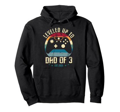 I Leveled Up To Dad 3 2025 New Gamer Hoodie - Graphic Print Men Women - T-Shirt, Sweatshirt, Hoodie