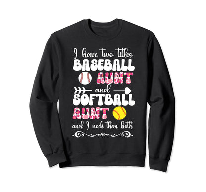 Baseball Aunt And Softball Aunt Sweatshirt - Aesthetic Graphic Men Women - T-Shirt, Sweatshirt, Hoodie