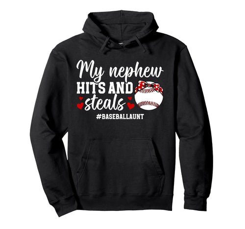 My Nephew Baseball Aunt Baseball Player Hoodie - Novelty Apparel Men Women - T-Shirt, Sweatshirt, Hoodie