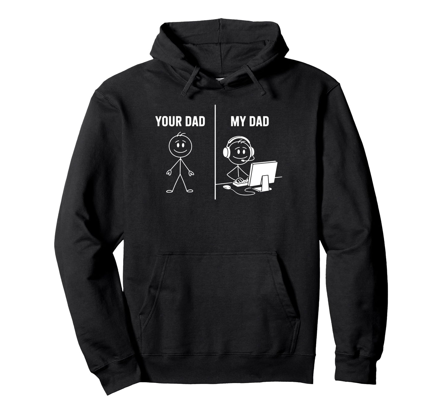 Funny Your Dad My Dad Gamer Meme Hoodie - Streetwear Style Men Women - T-Shirt, Sweatshirt, Hoodie