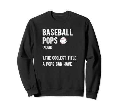 Baseball Pops Coolest Title Pops Sweatshirt - Fun Novelty Design Men Women - T-Shirt, Sweatshirt, Hoodie