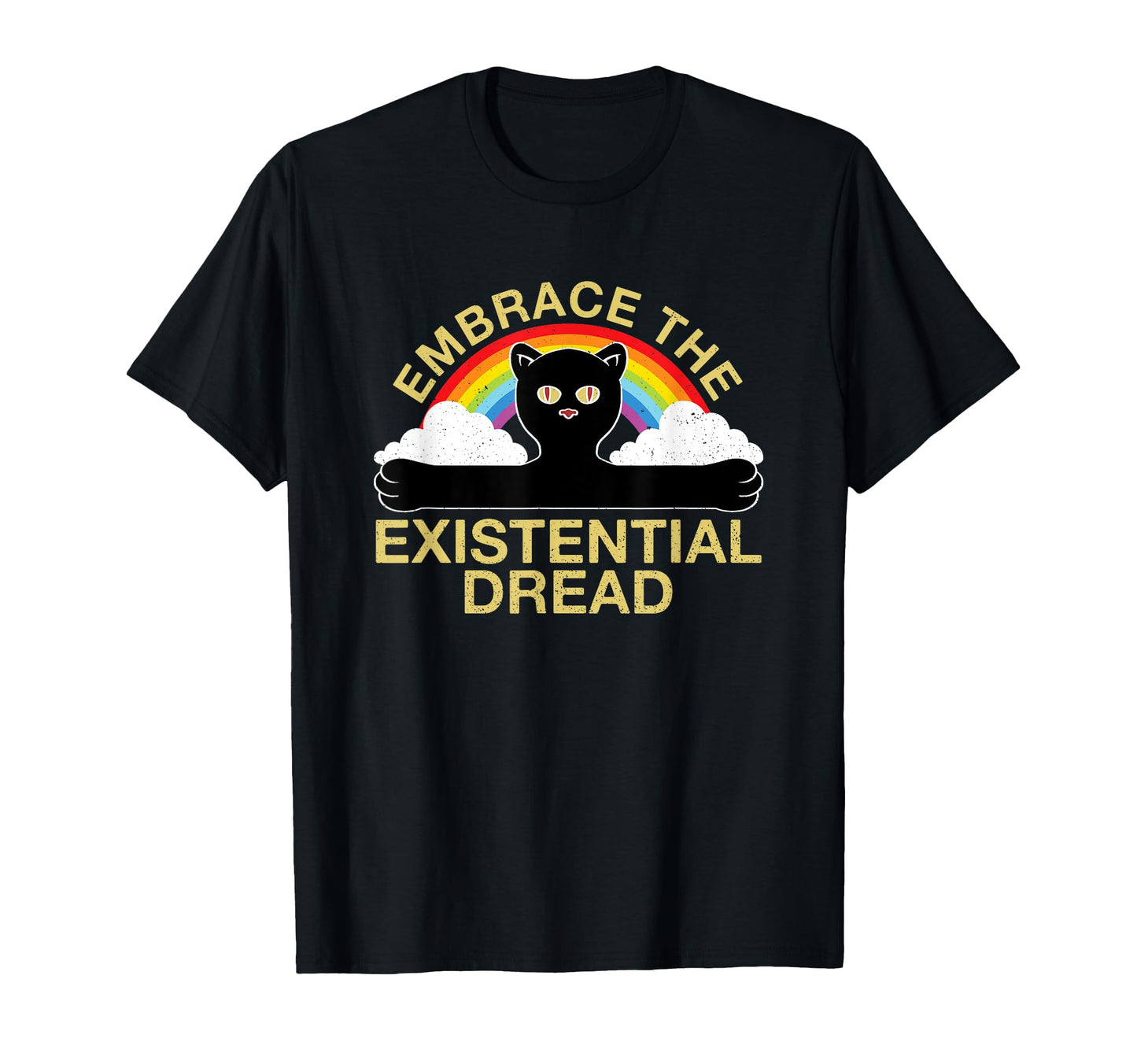 Existential Dread Slogan Cat Rainbow T-Shirt - Trendy Graphic for Adults - T-Shirt, Sweatshirt, Hoodie