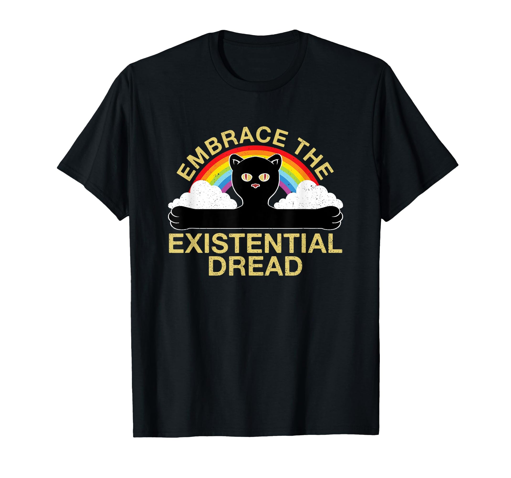 Existential Dread Slogan Cat Rainbow T-Shirt - Trendy Graphic for Adults - T-Shirt, Sweatshirt, Hoodie