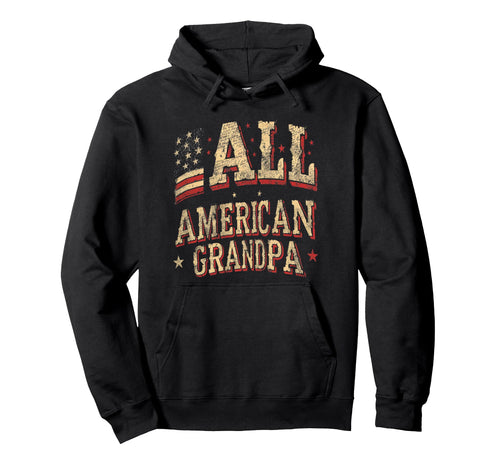 Grandpa 4Th July American Flag Fathers Hoodie - Streetwear Style Men Women - T-Shirt, Sweatshirt, Hoodie