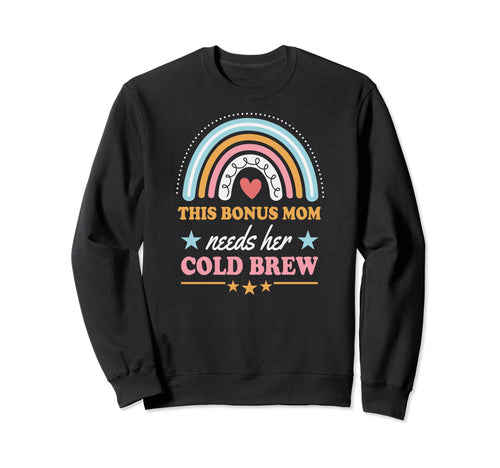 This Bonus Mom Needs Her Cold Sweatshirt - Minimalist Print for Adults - T-Shirt, Sweatshirt, Hoodie