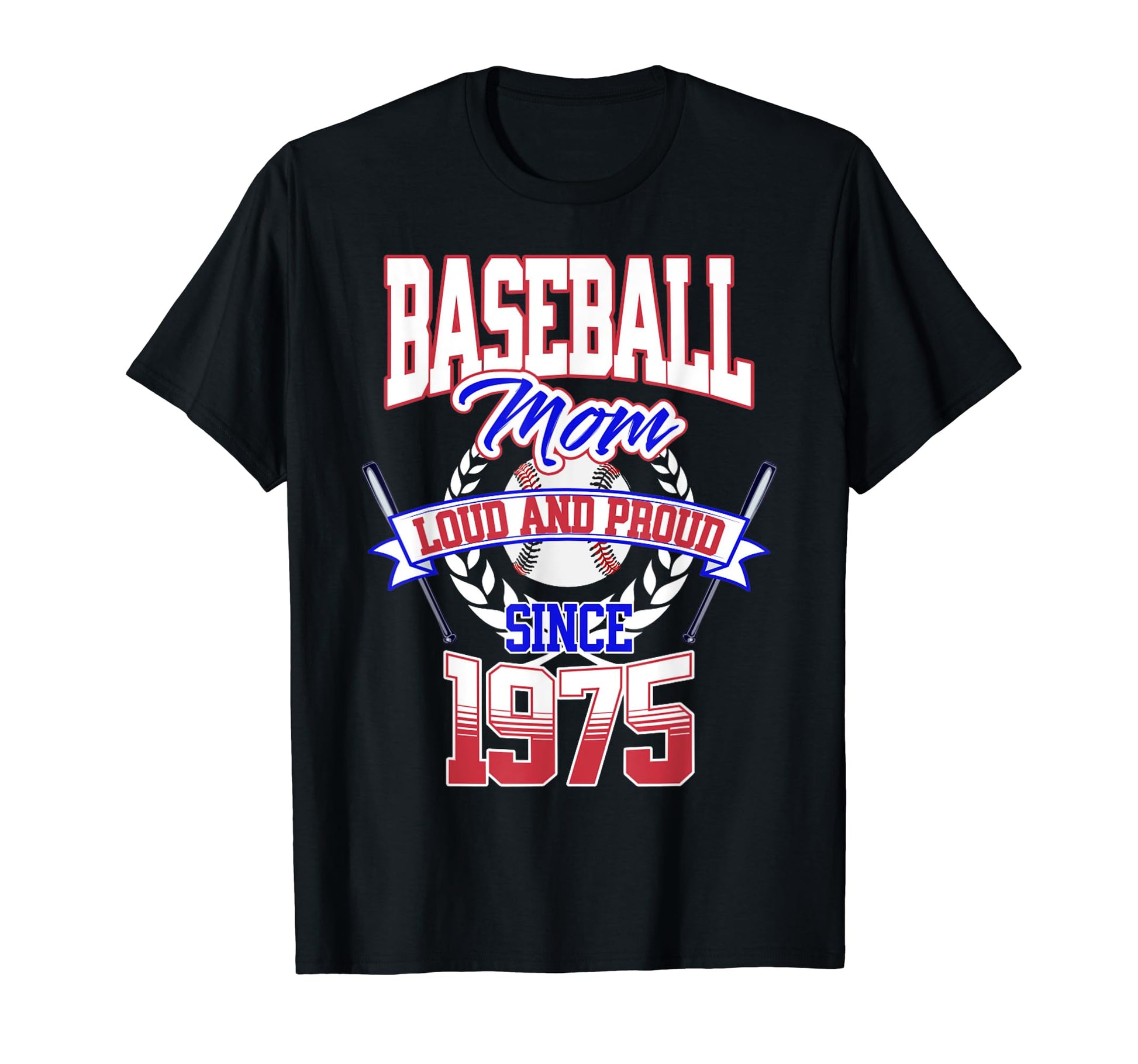 Baseball Mom Loud Proud Since 1975 T-Shirt - Aesthetic Graphic for Adults - T-Shirt, Sweatshirt, Hoodie