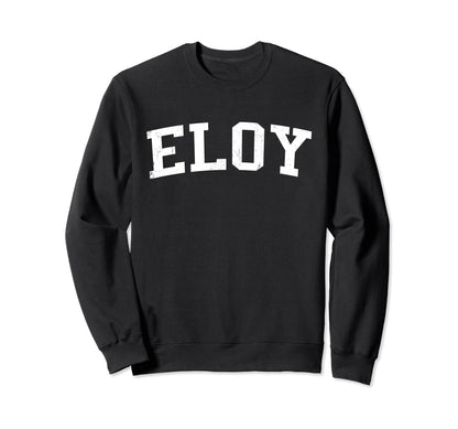 Eloy Az Distressed White Varsity Sweatshirt - Unique Graphic Men Women - T-Shirt, Sweatshirt, Hoodie