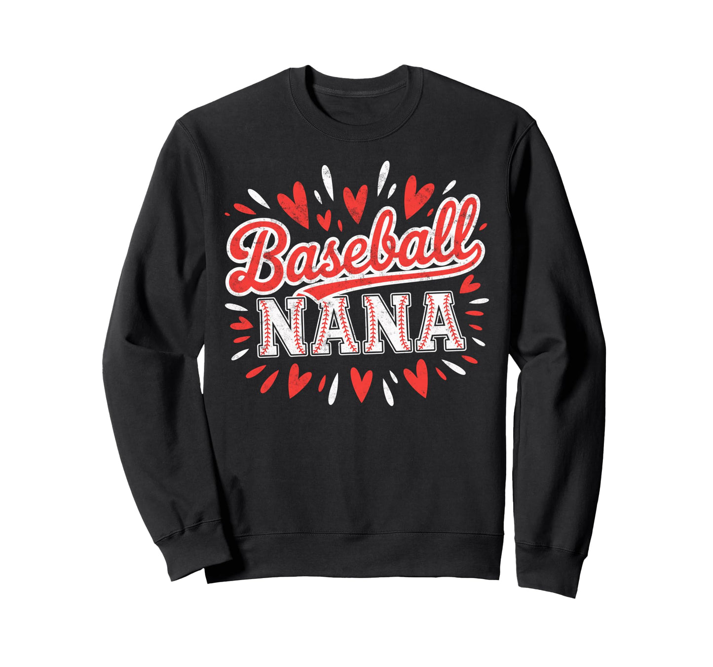 Baseball Nana Grandma Player Sweatshirt - Casual Everyday Wear Men Women - T-Shirt, Sweatshirt, Hoodie