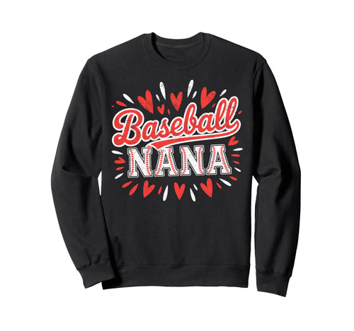 Baseball Nana Grandma Player Sweatshirt - Casual Everyday Wear Men Women - T-Shirt, Sweatshirt, Hoodie