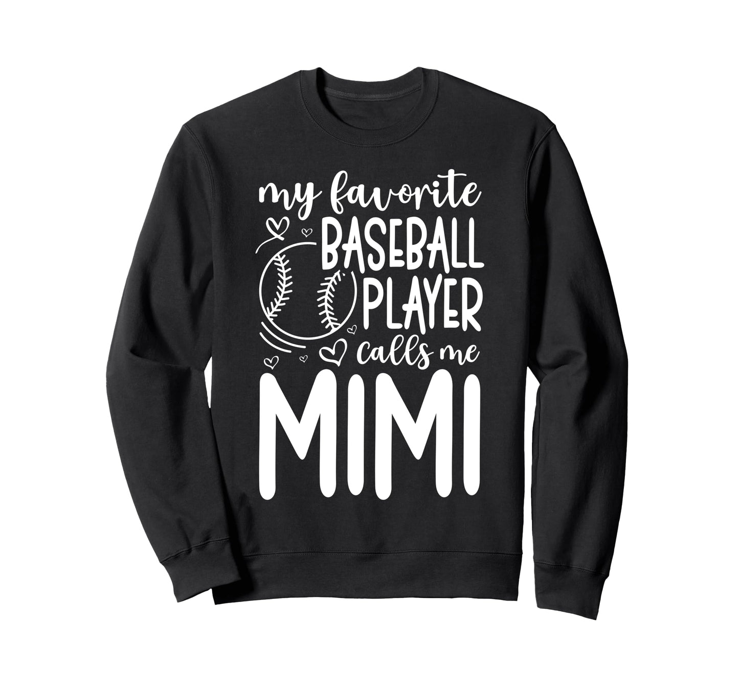 My Favorite Player Calls Me Mimi Sweatshirt - Streetwear Style Men Women - T-Shirt, Sweatshirt, Hoodie