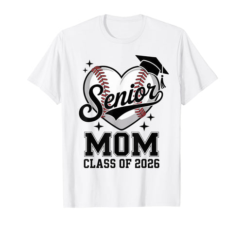 Proud Senior Mom Class 2026 Baseball T-Shirt - Novelty Apparel Men Women - T-Shirt, Sweatshirt, Hoodie