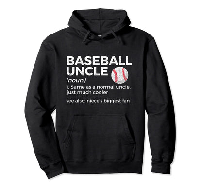 Baseball Uncle Definition Nieces Hoodie - Casual Everyday Wear Unisex - T-Shirt, Sweatshirt, Hoodie