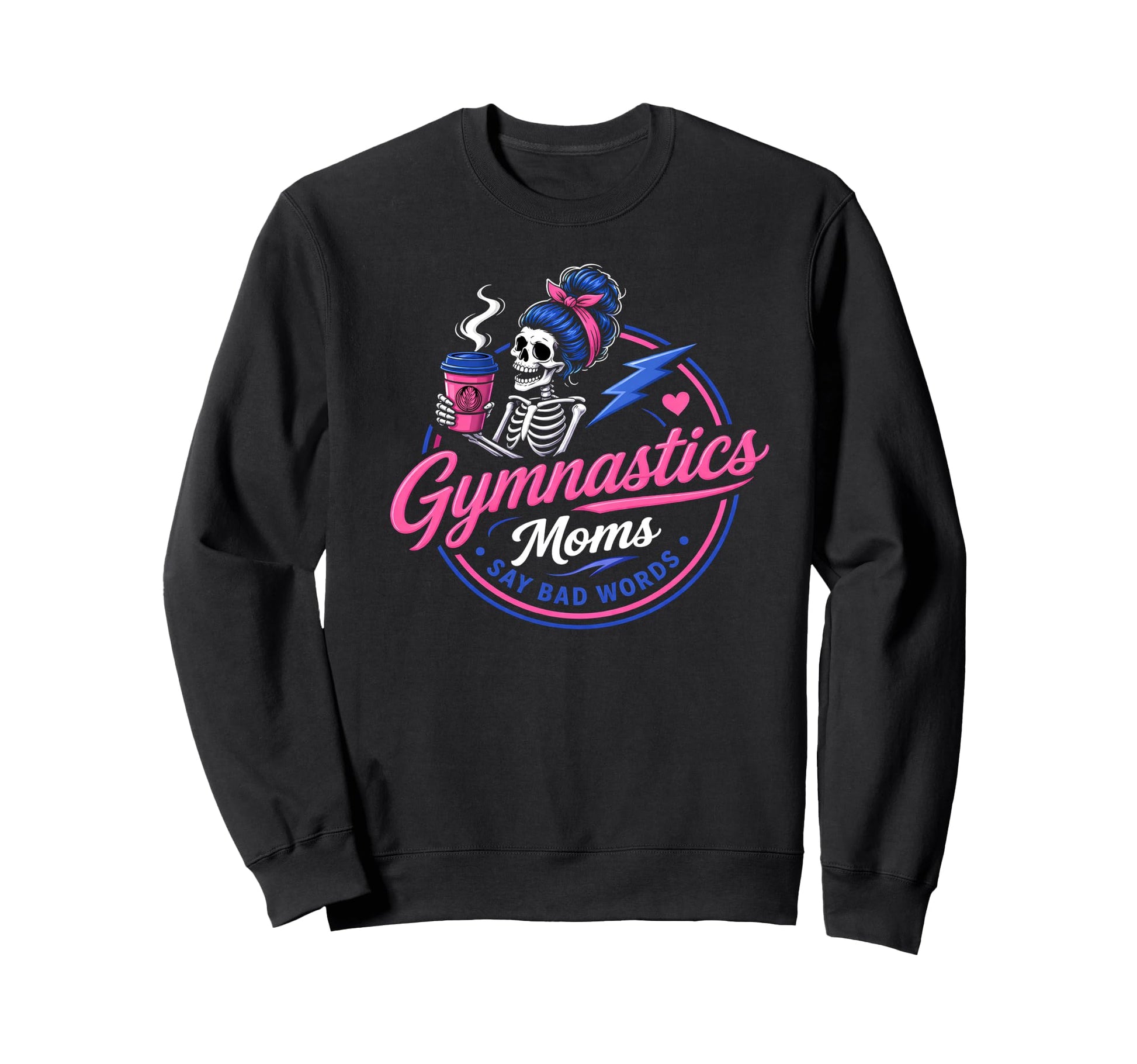 Gymnastics Moms Say Bad Words Sweatshirt - Minimalist Print Men Women - T-Shirt, Sweatshirt, Hoodie
