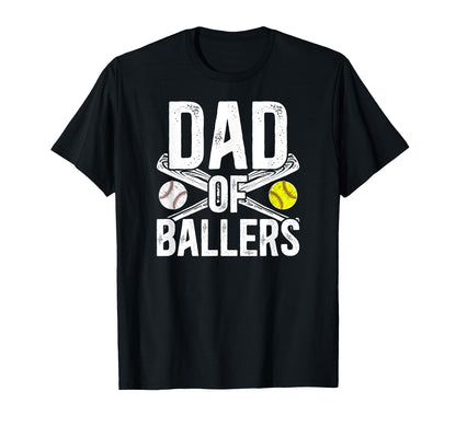Dad Ballers Softball Baseball Dad T-Shirt - Novelty Apparel Men Women - T-Shirt, Sweatshirt, Hoodie